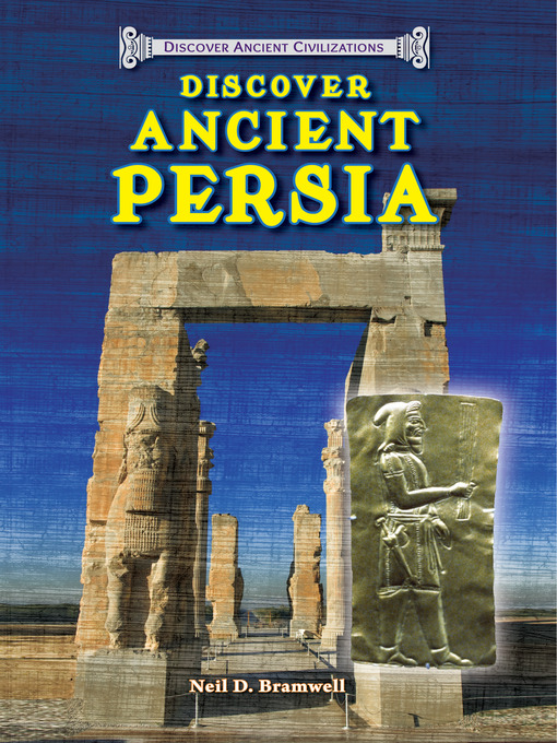 Neil D. Bramwell创作的Discover Ancient Persia作品的详细信息 - 需进入等候名单